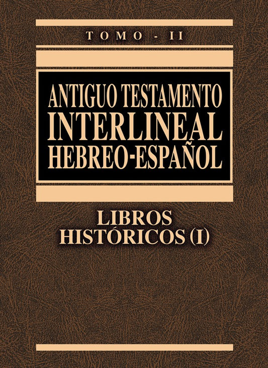 Antiguo Testamento Interlineal Hebreo-Español- Libros Históricos (I) – Tomo II