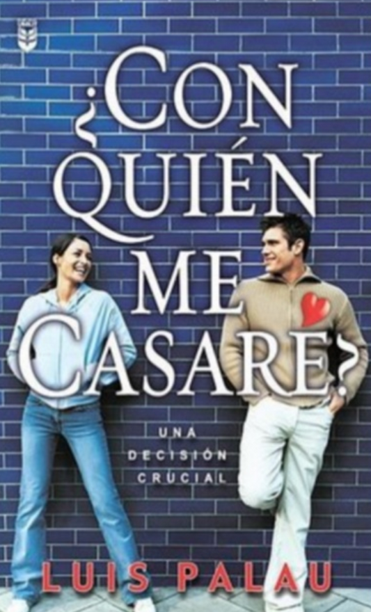 ¿Con Quién Me Casare? - Luis Palau - Editorial Unilit