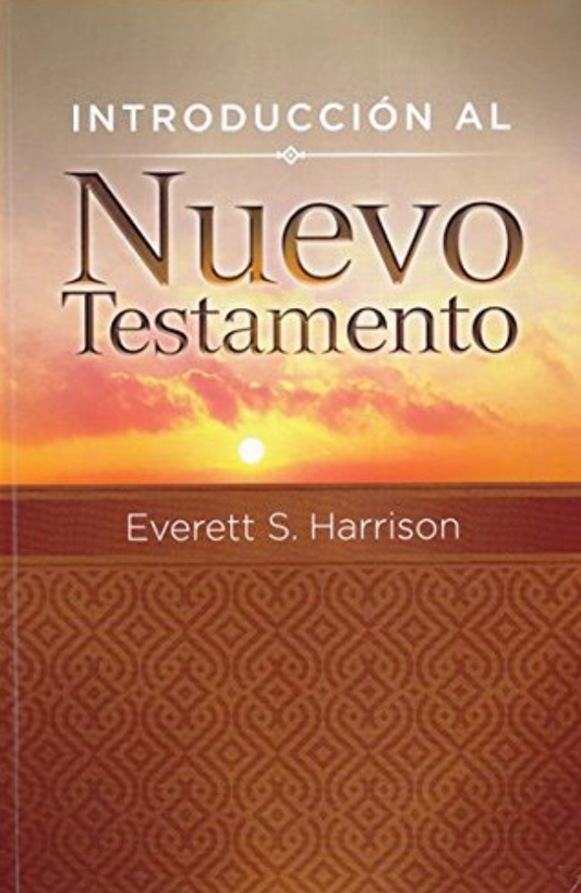 Introducción al Nuevo Testamento - Everett S. Harrison