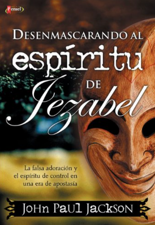 Desenmascarando al Espíritu de Jezabel - John Paul Jackson