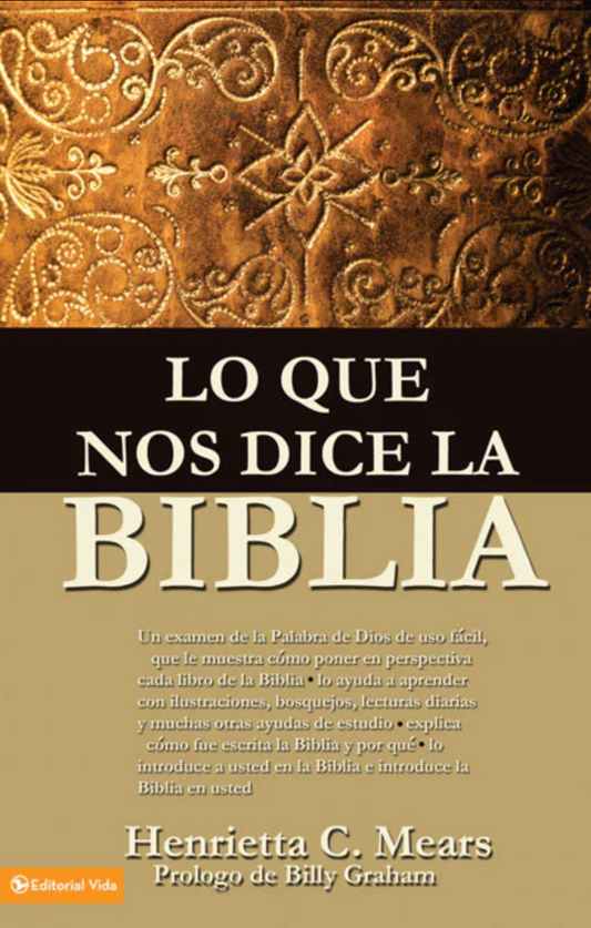 Lo Que Nos Dice La Biblia - Herietta C. Mears - Prologo de Billy Graham