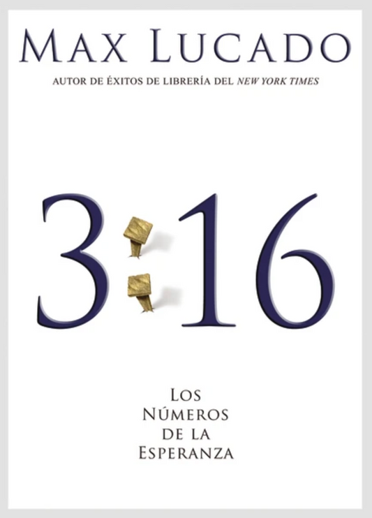 3:16 Los Números de la Esperanza - Max Lucado - Grupo Nelson