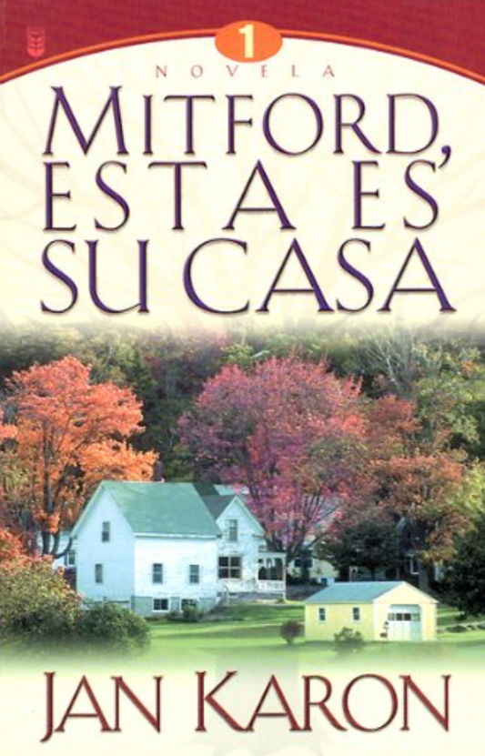 Mitford, Esta Es Su Casa - Jan Karon