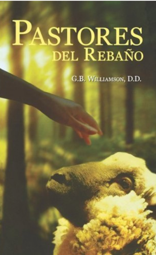 Pastores del Rebaño - G.B. Williamson, D.D.