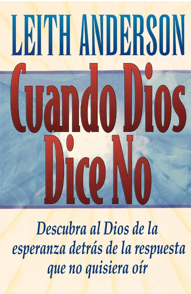 Cuando Dios Dice No - Leith Anderson