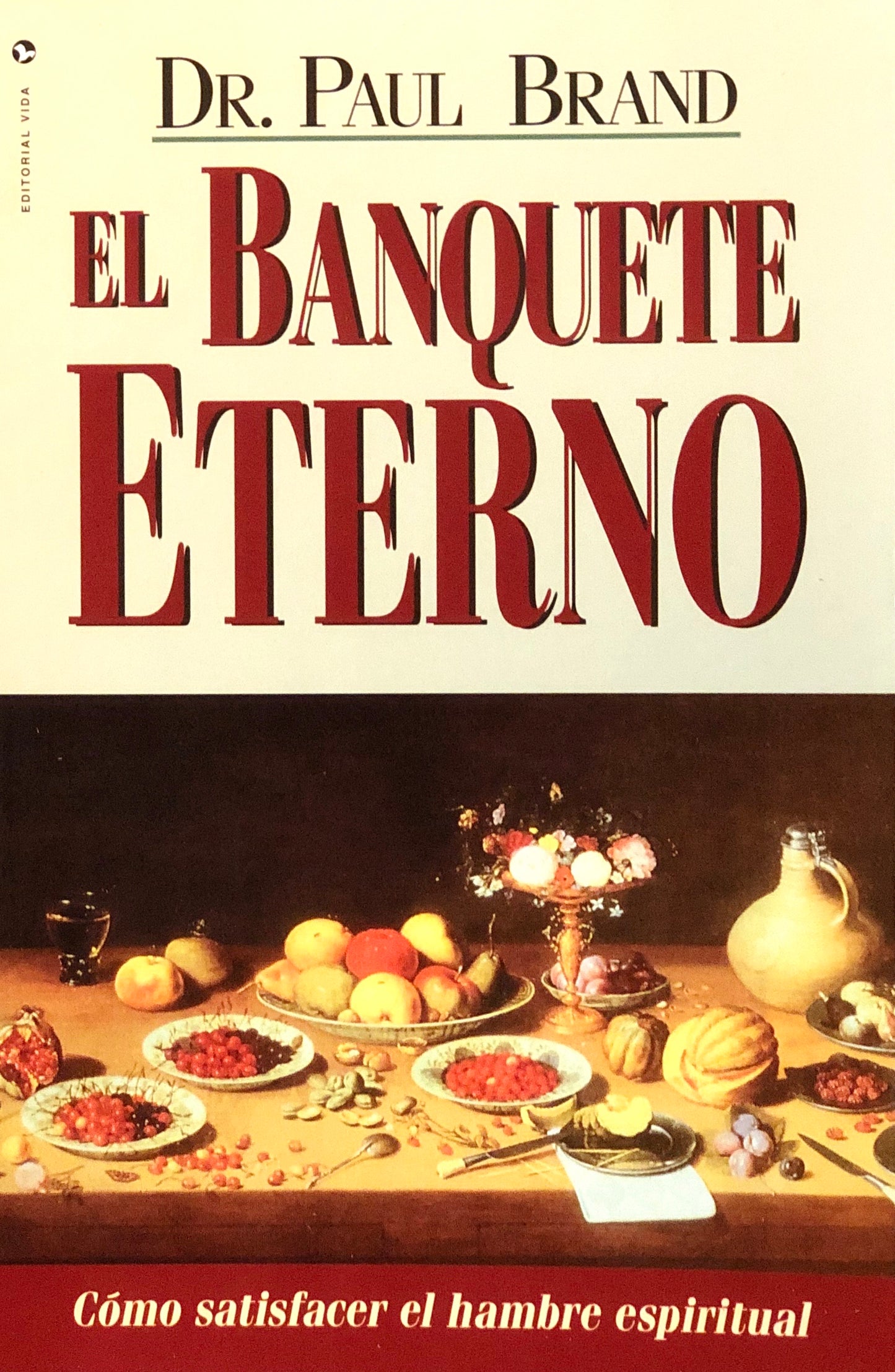 El Banquete Eterno - Dr. Paul Brand