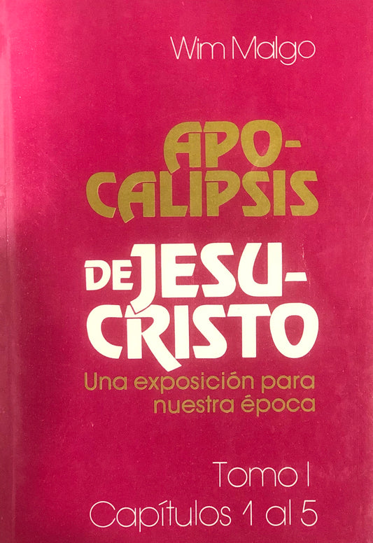 Apocalipsis de Jesucristo - Tomo I Capítulos 1 al 5 - Wim Malgo