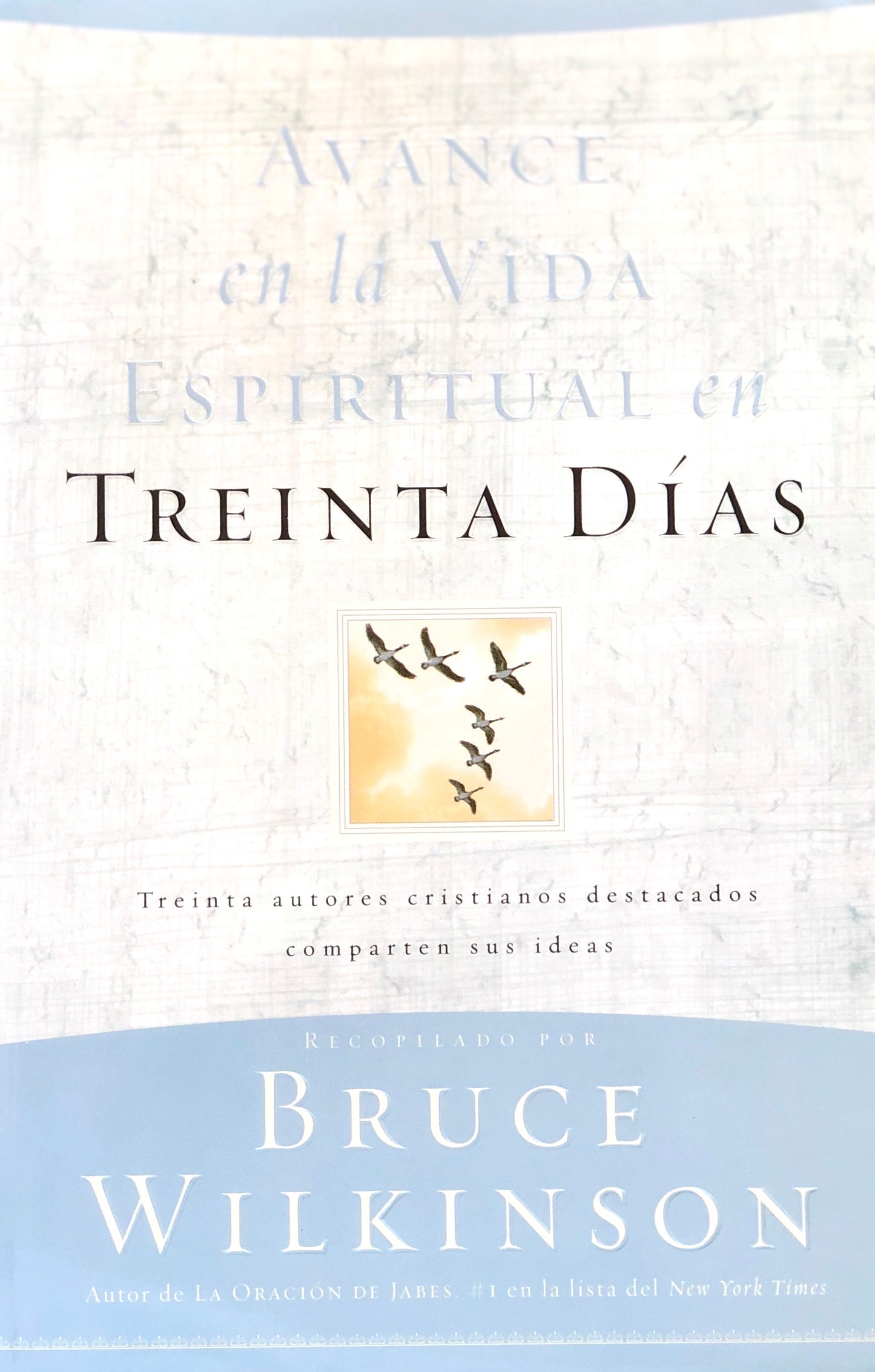 Avance en la Vida Espiritual en Treinta Días - Bruce Wilkinson