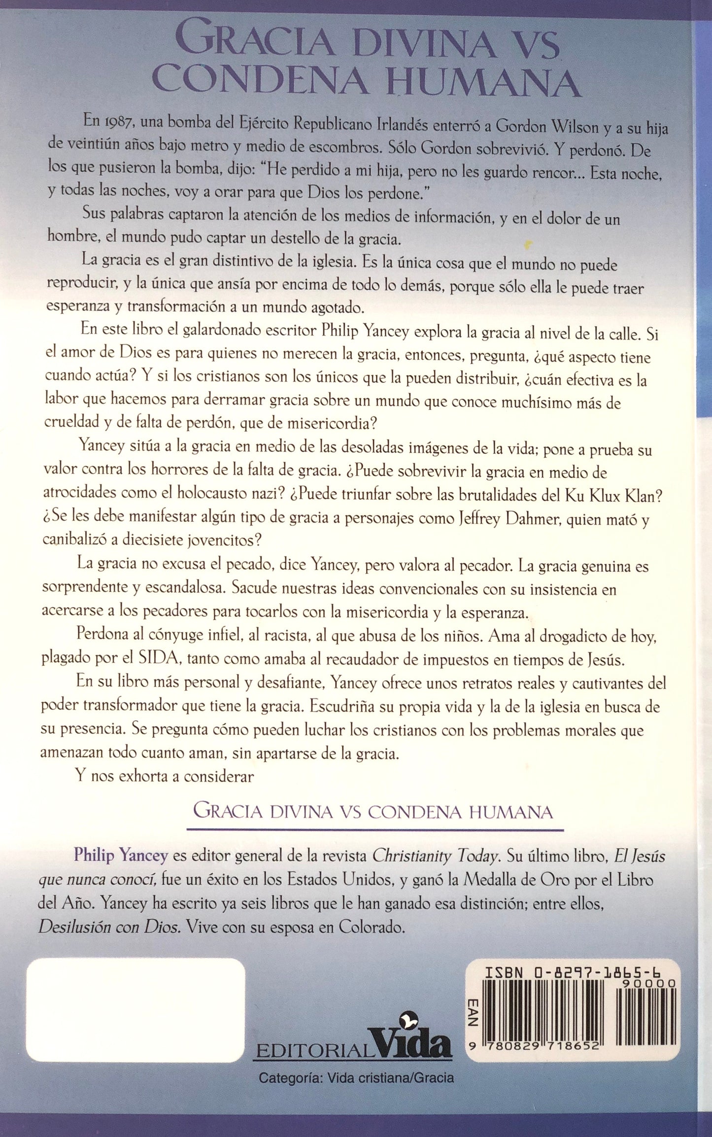 Gracia Divina vs. Condena Humana - Philip Yancey - Editorial Vida