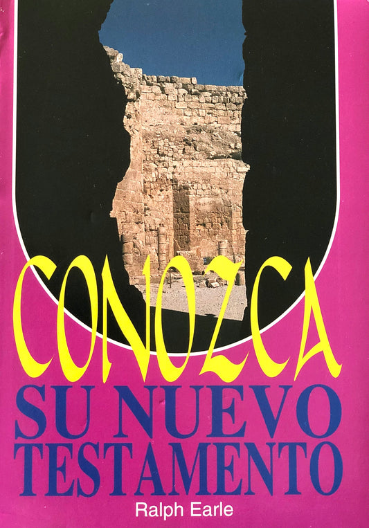 Conozca Su Nuevo Testamento – Ralph Earle