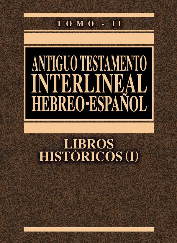 Antiguo Testamento Interlineal Hebreo-Español- Libros Históricos (I) – Tomo II