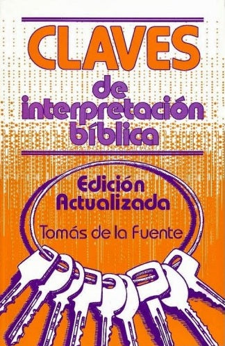 CLAVES de Interpretación Bíblica – Edición Actualizada – Tomás De La Fuente