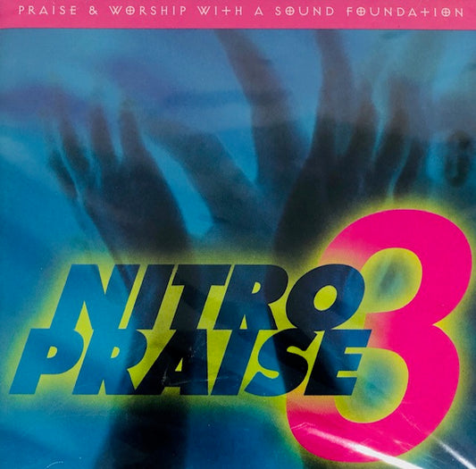 CD -Nitro Praise 3 - Praise & Worship With A Sound Foundation