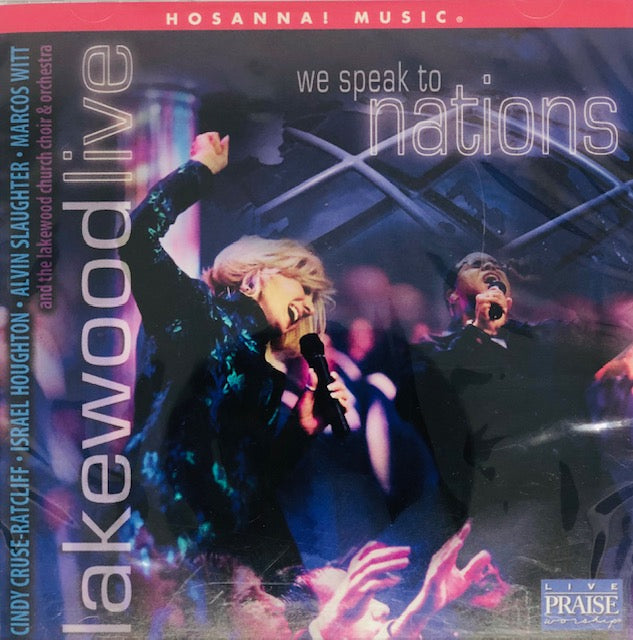 CD - We Speak To Nations - Lakewood Live - Cindy Cruse-Ratcliff, Israel Houhjton, Alvin Slaughter, Marcos Witt and the Lakewood Church Choir & Orchestra