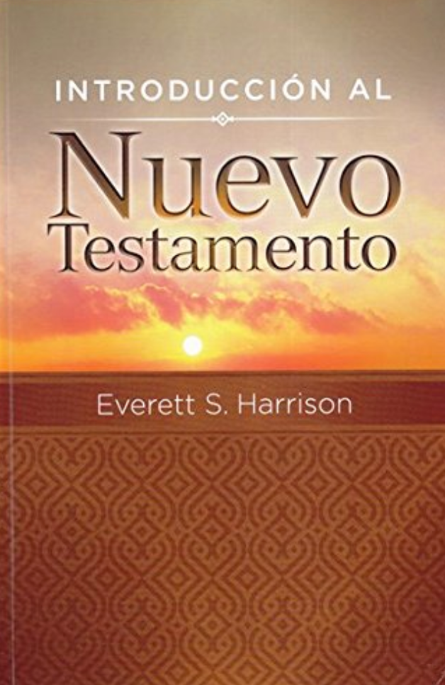Introducción al Nuevo Testamento - Everett S. Harrison