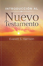 Introducción al Nuevo Testamento - Everett S. Harrison