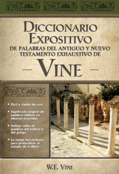 Diccionario Expositivo de Palabras del AT y NT Exhaustivo de Vine