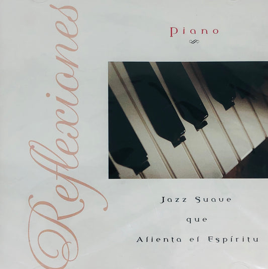 CD - Reflexiones - Piano - Jazz Suave que Aliena el Espíritu - Instrumental