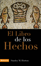 El Libro de los Hechos - Stanley M. Horton - Editorial Vida