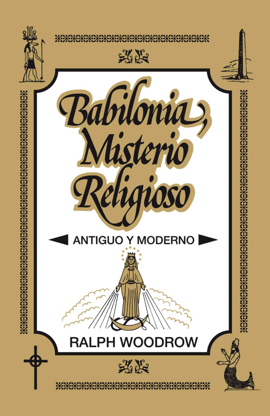 Babilonia, Misterio Religioso - Ralph Woodrow