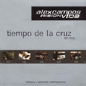 CD – Tiempo De La Cruz – Alex Campos/Misión Vida