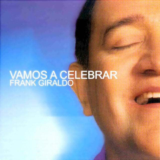 CD – Vamos A Celebrar – Frank Giraldo