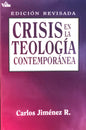 Crisis en la Teología Contemporánea - Carlos Jiménez R.