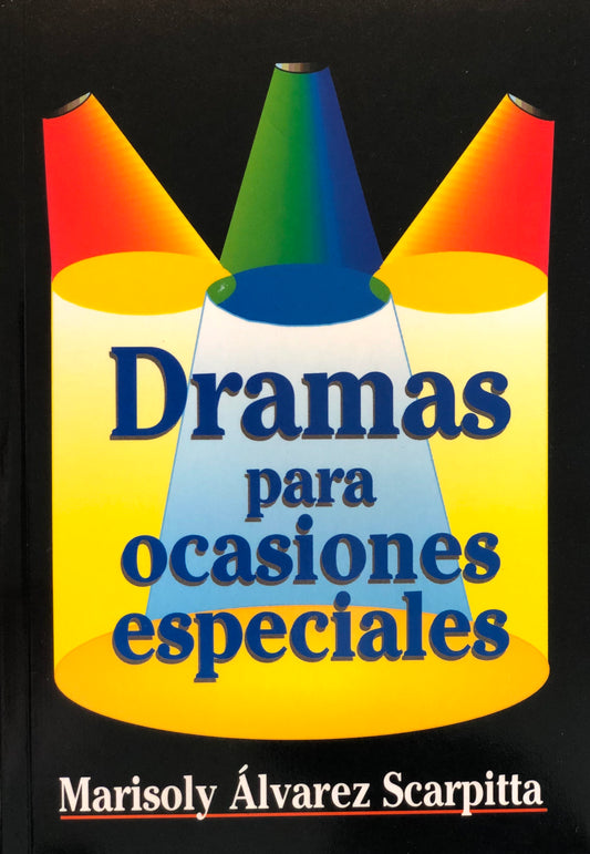 Dramas Para Ocaciones Especiales - Marisoly Álvarez Scarpitta - Editorial Mundo Hispano