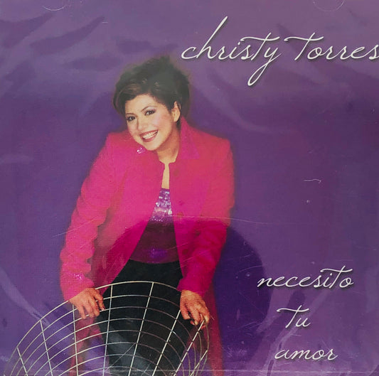 CD - Necesito Tu Amor - Christy Torres