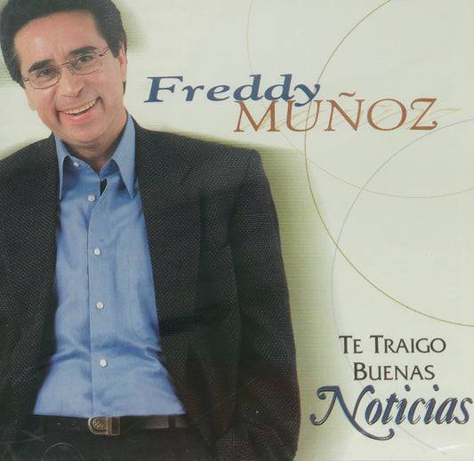CD - Te Traigo Buenas Noticias - Freddy Muñoz