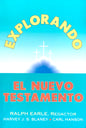 Explorando El Nuevo Testamento – Dr. Ralph Earle, Dr. Harvey J.S. Blaney, Carl Hanson