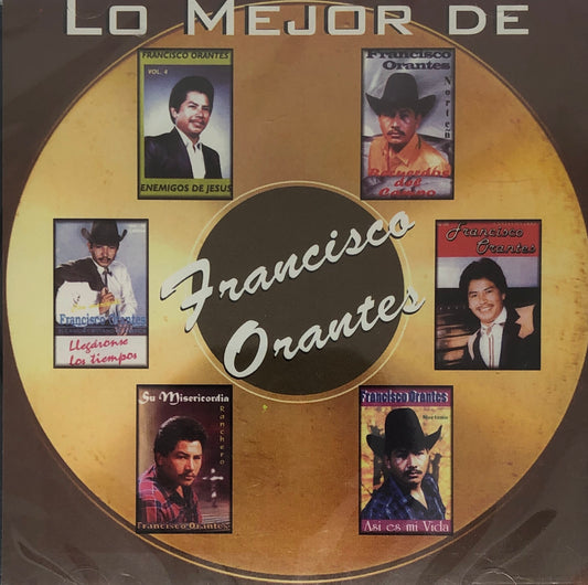 CD - Lo Mejor de Francisco Orantes - Francisco Orantes