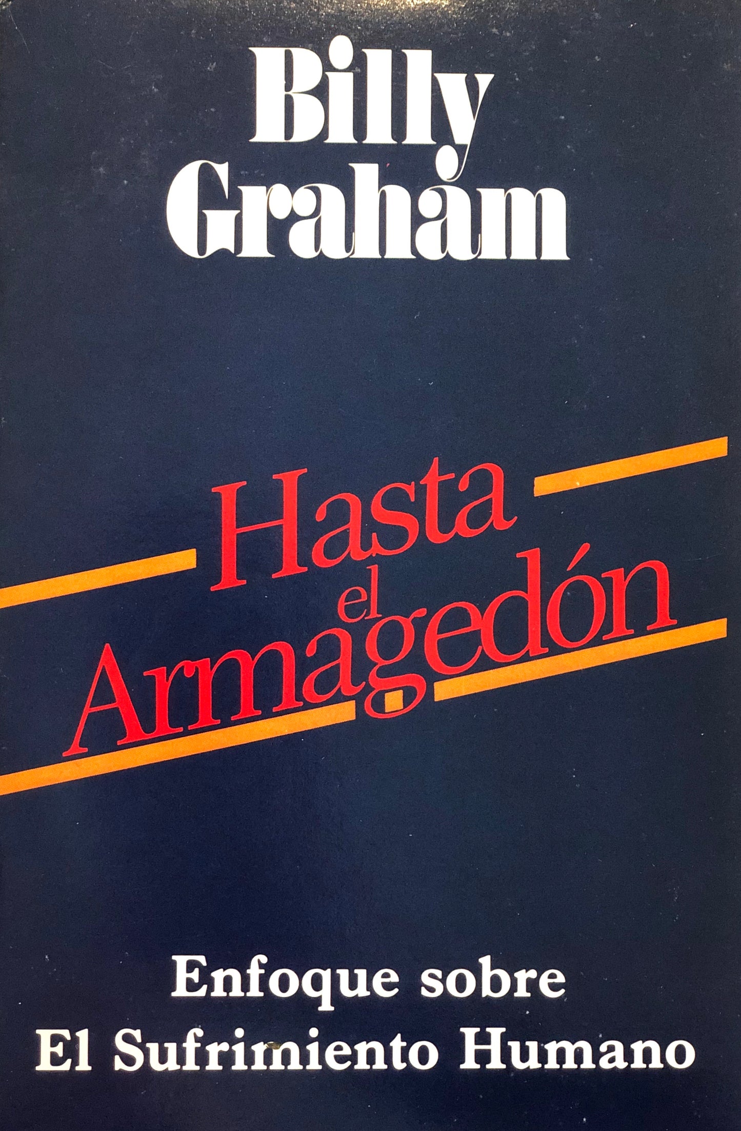 Hasta el Armagedón - Billy Graham
