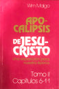 Apocalipsis de Jesucristo - Tomo II Capítulos 6 al 11 - Wim Malgo