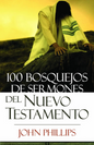 100 Bosquejos de Sermones del Nuevo Testamento