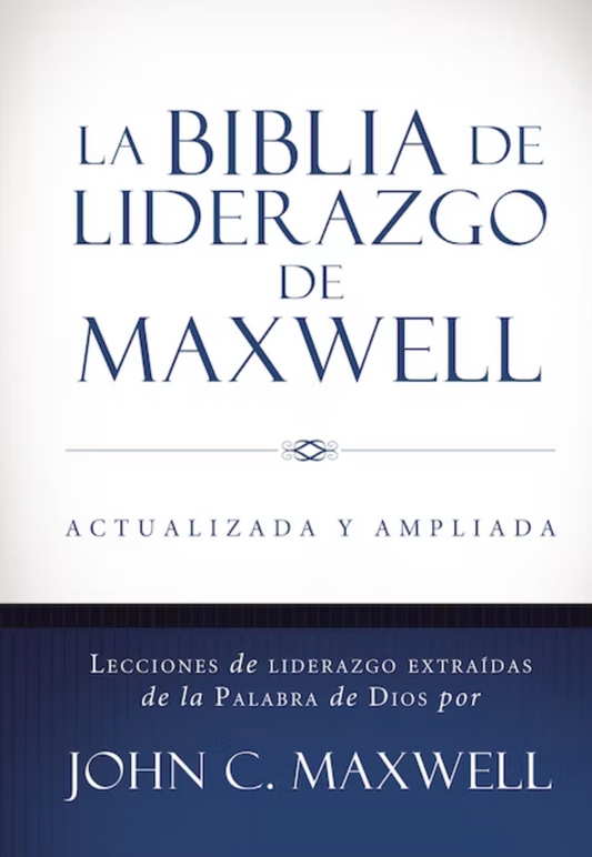 La Biblia de Liderazgo de Maxwell - Actualizada y Ampliada - RVR1960 - Tamaño Manual - Tela